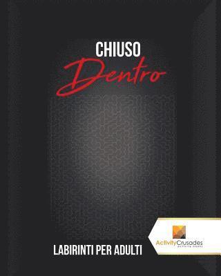 Chiuso Dentro