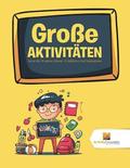 Groe Aktivitten