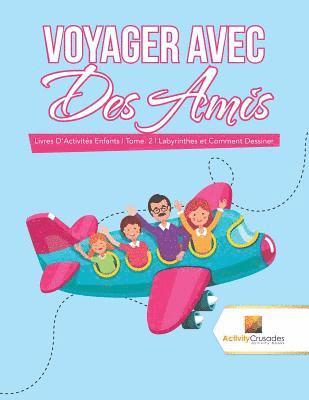 Voyager Avec Des Amis