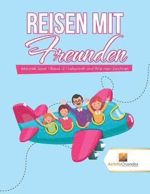 Reisen mit Freunden