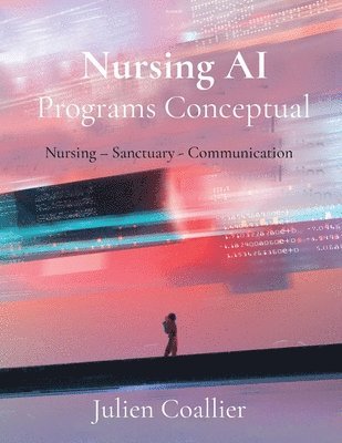 Julien Coallier - Nursing AI Programs Conceptual, Häftad