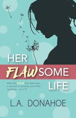 L. a. Donahoe - Her Flawsome Life, Häftad