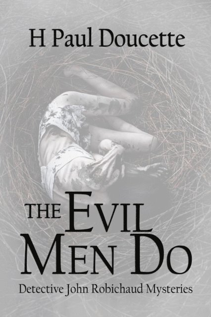 H. Paul Doucette - Evil Men Do, E-bok