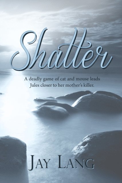 Jay Lang - Shatter, E-bok