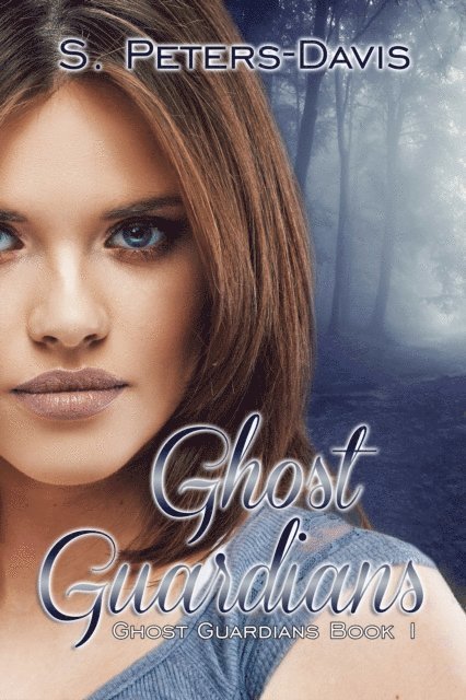 S. Peters Davis - Ghost Guardians, E-bok