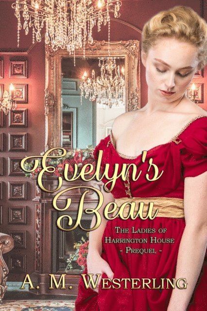 A. M. Westerling - Evelyn's Beau, E-bok