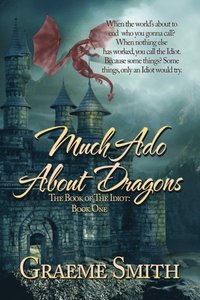 Much Ado About Dragons