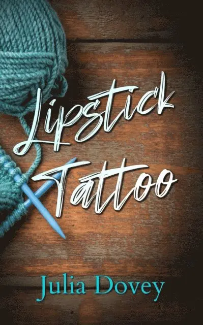 Julia Dovey - Lipstick Tattoo, E-bok. Tillgänglighet: Lägg i varukorg