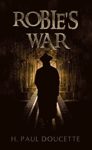 H Paul Doucette - Robie's War, E-bok