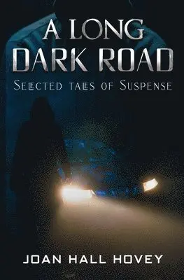 Joan Hall Hovey - Long Dark Road, Häftad. Tillgänglighet: Lägg i varukorg