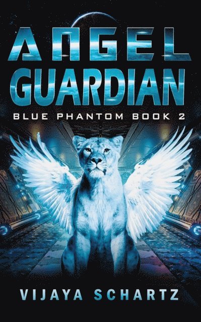 Vijaya Schartz - Angel Guardian, E-bok