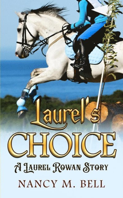 Nancy M Bell - Laurel's Choice, E-bok