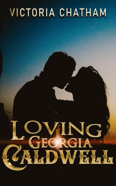 Victoria Chatham - Loving Georgia Caldwell, E-bok