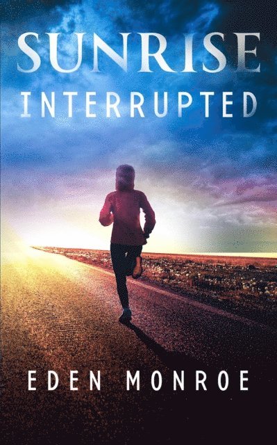 Eden Monroe - Sunrise Interrupted, E-bok