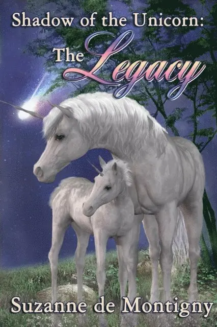 Suzanne de Montigny - Shadow of the Unicorn: the Legacy, E-bok. Tillgänglighet: Lägg i varukorg