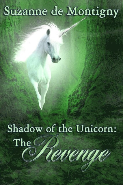 Suzanne de Montigny - Shadow of the Unicorn: the Revenge, E-bok. Tillgänglighet: Lägg i varukorg