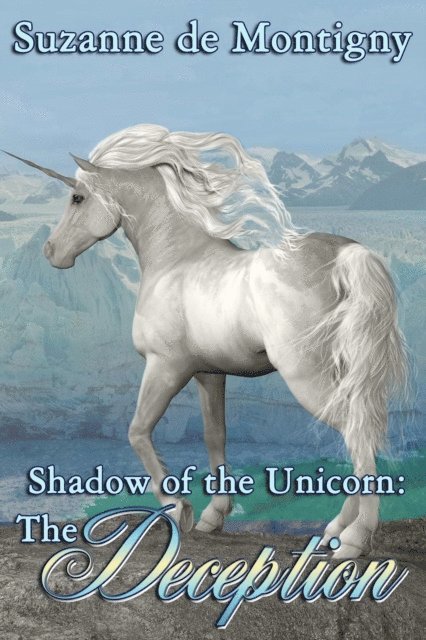 Shadow of the Unicorn: The Deception