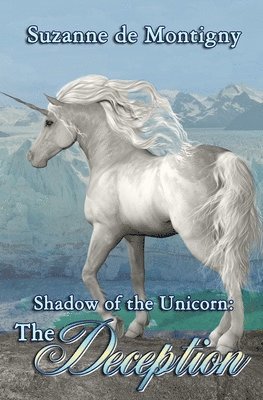 Suzanne De Montigny - Shadow of the Unicorn, Häftad. Tillgänglighet: Lägg i varukorg