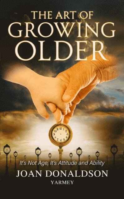 Joan Donaldson-Yarmey - Art of Growing Older, E-bok