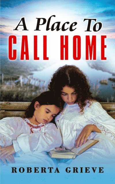 Roberta Grieve - Place to Call Home, E-bok