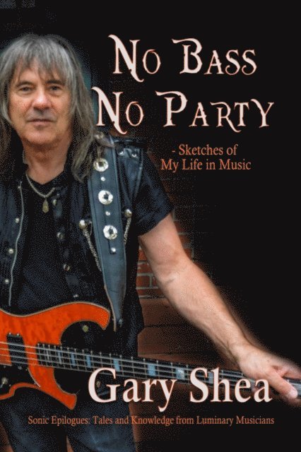 Gary Shea - No Bass No Party, E-bok