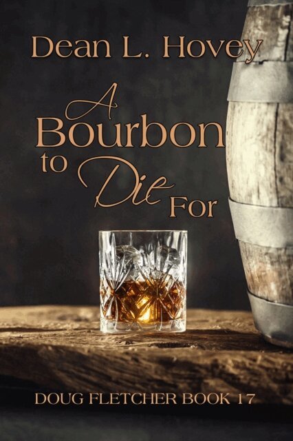 Dean L. Hovey - Bourbon to Die For, E-bok
