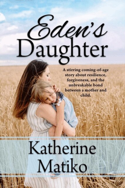 Katherine Matiko - Eden's Daughter, E-bok