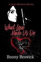 Bonny Beswick - What Love Made Us Do, Häftad. Tillgänglighet: Lägg i varukorg