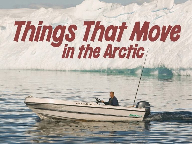 Arvaaq Press - Things That Move in the Arctic, Häftad