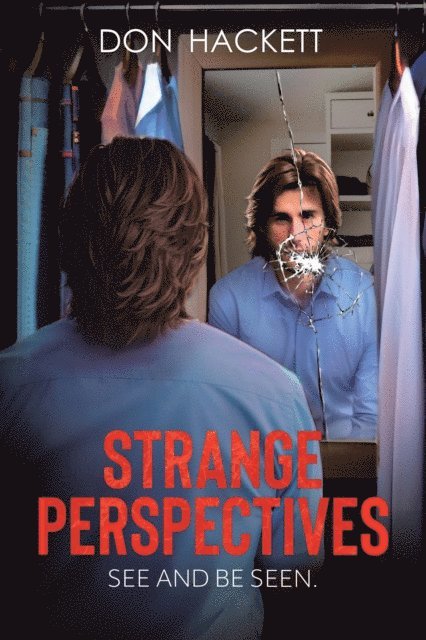 Don Hackett - Strange Perspectives: See and Be Seen., E-bok. Tillgänglighet: Lägg i varukorg