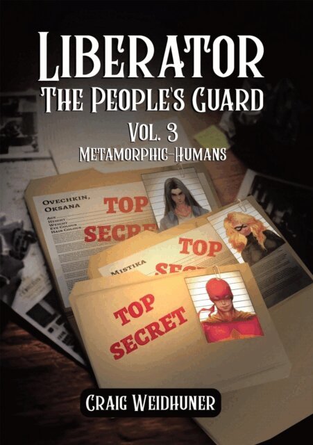 Craig Weidhuner - Liberator: The People's Guard: Vol. 3 Metamorphic-Humans, E-bok. Tillgänglighet: Lägg i varukorg