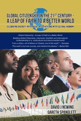 David J Newing - Global Citizenship in the 21st Century - A Leap of Faith to a better World, Häftad. Tillgänglighet: Lägg i varukorg