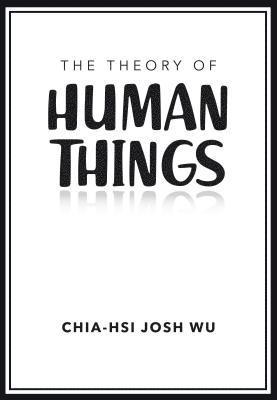 Chia-Hsi Josh Wu, C G Bateman - Theory of Human Things, Inbunden. Tillgänglighet: Lägg i varukorg