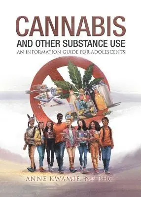 Anne Kwamie Np - Phc - Cannabis And Other Substance Use, Häftad. Tillgänglighet: Lägg i varukorg