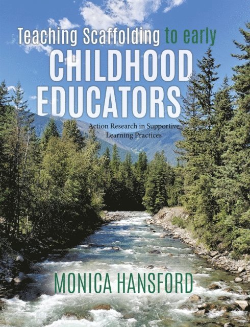 Monica Hansford - Teaching Scaffolding To Early Childhood Educators: Action Research in Supportive Learning Practices, E-bok. Tillgänglighet: Lägg i varukorg