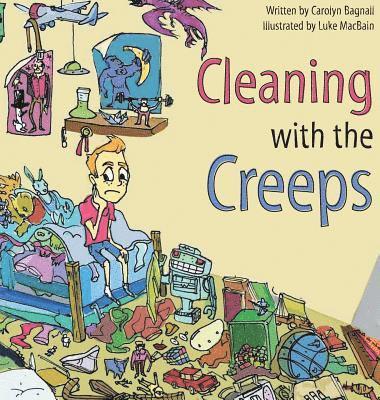 Carolyn Bagnall - Cleaning with the Creeps, Inbunden. Tillgänglighet: Lägg i varukorg