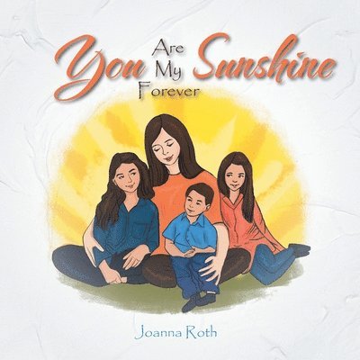 Joanna Roth - You Are My Forever Sunshine, Häftad. Tillgänglighet: Lägg i varukorg