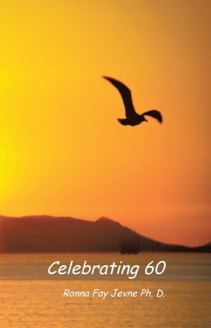 Ronna Fay Jevne - Celebrating 60, E-bok