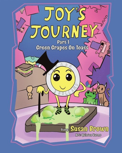 Susan Brown - Joy's Journey: Grapes On Toast, E-bok