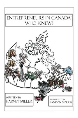 Harvey Miller - Entrepreneurs in Canada! - Who Knew?, Häftad. Tillgänglighet: Lägg i varukorg