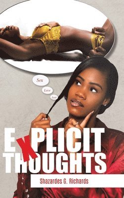 Shazardes G Richards, Lashaun McKinnie - Explicit Thoughts, Inbunden. Tillgänglighet: Lägg i varukorg