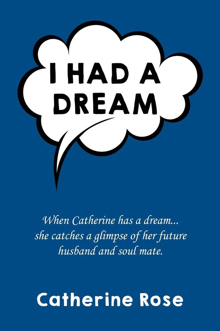 Catherine Rose - I had a dream, Häftad. Tillgänglighet: Lägg i varukorg