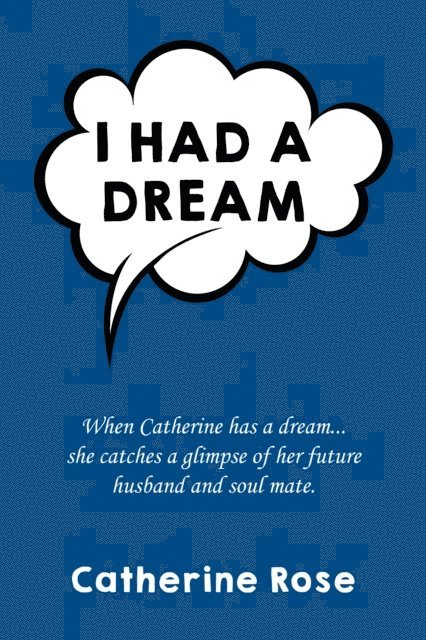 Catherine Rose - I Had A Dream, E-bok. Tillgänglighet: Lägg i varukorg