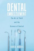 Dental Embezzlement