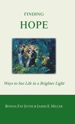 Ronna Fay Jevne, James E Miller, Harold Martin - Finding Hope, Inbunden