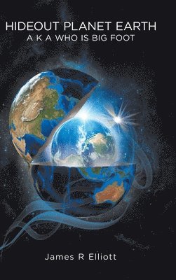 James R Elliott - Hideout Planet Earth, Inbunden. Tillgänglighet: Lägg i varukorg