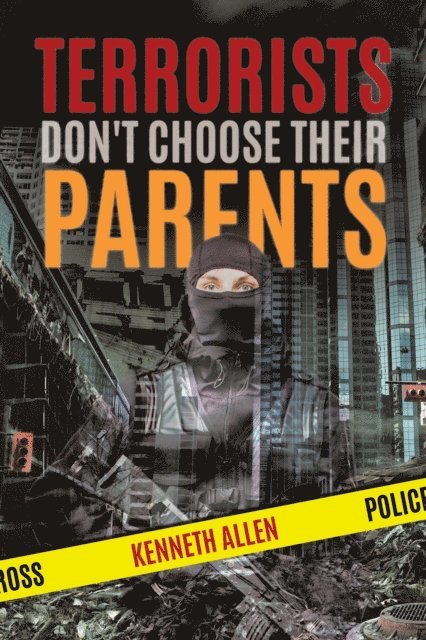 Kenneth Allen - Terrorists Don't Choose Their Parents, E-bok