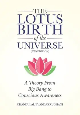 Chandulal Jivandas Rughani - Lotus Birth of the Universe (2nd Edition), Häftad. Tillgänglighet: Lägg i varukorg