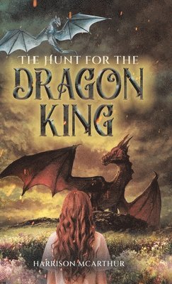 Harrison McArthur - Hunt for the Dragon King, Inbunden