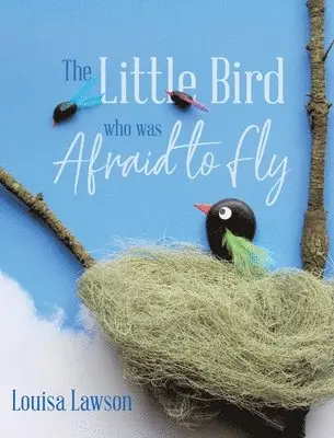 Louisa Lawson - Little Bird Who Was Afraid to Fly, Inbunden. Tillgänglighet: Lägg i varukorg